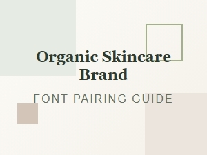 Organic Skincare Brand Font Pairing Guide